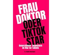 Frau Doktor oder TikTok Star: Generationen begeistern im War for Talents