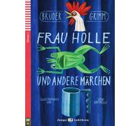 Frau Holle: Frau Holle, Der Froschkönig, Der süße Brei. Lektüre mit Audio-CD für das 2. und 3. Lernjahr