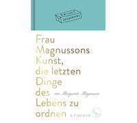 Frau Magnussons Kunst, die letzten Dinge des Lebens zu ordnen