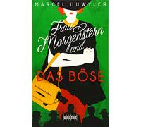 Frau Morgenstern und das Böse