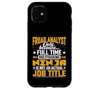 Fraud Analyst Job Title - Funny Fraud Investigator Examiner Case for iPhone 11