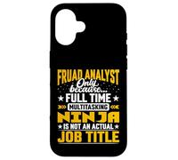 Fraud Analyst Job Title - Funny Fraud Investigator Examiner Case for iPhone 16