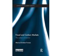 Fraud and Carbon Markets: The Carbon Connection (Environmental Market Insights)