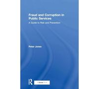 Fraud and Corruption in Public Services: A Guide to Risk and Prevention