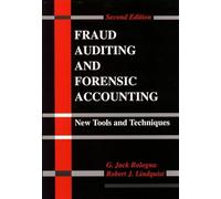 Fraud Auditing and Forensic Accounting: New Tools and Techniques