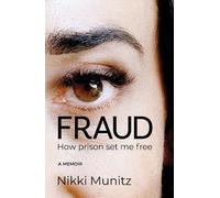 Fraud: How the Prison Set me Free