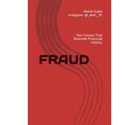 FRAUD: Ten Crimes That Rewrote Financial History