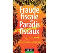 Fraude fiscale et paradis fiscaux - 2e éd. - Quand l'exception devient la règle: Quand l'exception devient la règle
