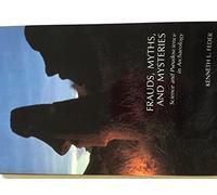Frauds, Myths and Mysteries: Science and Pseudoscience in Archaeology