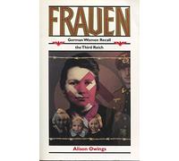 Frauen: German Women Recall the Third Reich