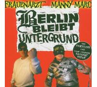 Frauenarzt & Manny Marc - Berlin Bleibt Unterg