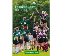 FRAUENRUGBYWM 2025: Der unverzichtbare Fan-Leitfaden zu Teams, Spielplänen, Austragungsorten und Siegen