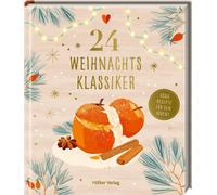 Frauke Antholz 24 Weihnachtsklassiker: Süße Rezepte für den Advent: K (Hardback)