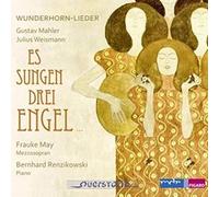 Frauke May - Mahler: Wunderhorn-Lieder - Es sungen drei Engel