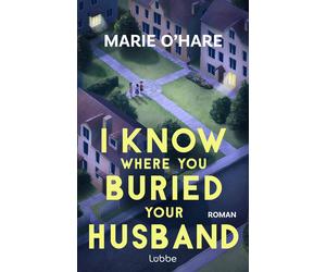 Frauke Meier Ma I Know Where You Buried Your Husband: Ein Pageturner (Paperback)