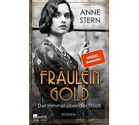 FrAulein Gold: Der Himmel A14ber der Stadt, Stern 9783499004315 Free.