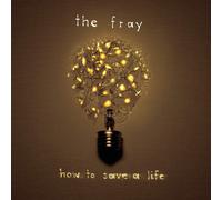 FRAY - How to Save a Life