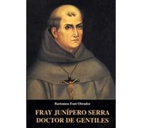 Fray Junipero Serra Doctor de Gentiles