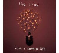 Fray, The - How to Save a Life