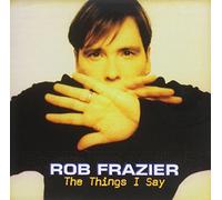 Frazier, Rob - Things I Say
