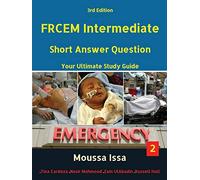 FRCEM INTERMEDIATE-SAQ (2019) (2): Short Answer Question Third Edition, Volume 2 in Black&White (FRCEM INTERMEDIATE: Short Answer Question-Black&White)