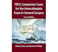 FRCS: Companion Cases for the Intercollegiate Exam in General Surgery 2E