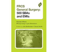FRCS General Surgery: 500 SBAs and EMIs