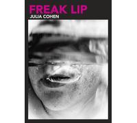 Freak Lip, Volume 5: Essays of the Unsaid (Innovative Prose)