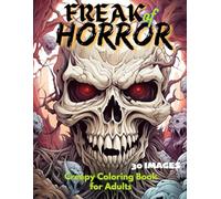 FREAK of HORROR: Creepy Coloring Book for Adults