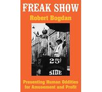 Freak Show: Presenting Human Oddities for Amusement and Profit (Emersion: Emergent Village resources for communities of faith)