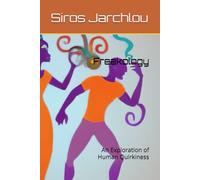 Freakology: An Exploration of Human Quirkiness