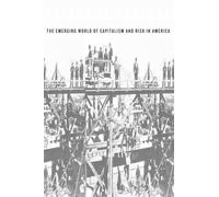 Freaks of Fortune: The Emerging World of Capitalism and Risk in America