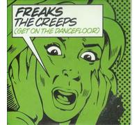 Freaks - The Creeps (Get On The Dancefloor)-CDS