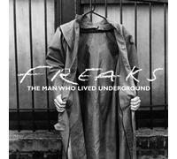 Freaks - The Man Who Lived Ungerground [Vinyl LP] [VINYL]