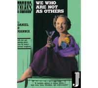 Freaks: We Who Are Not as Others
