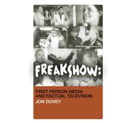 FREAKSHOW: First Person Media and Factual Television