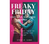 Freaky Friday (2025) Movie Review and Analysis: A Generational Twist on Identity, Family, and Change