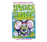 FREAKY MOUSE: Y LOS AMIGOS DEL DISNEI (ROTTENBRAIN COMIX)