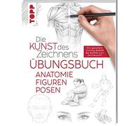 frechverlag Die Kunst des Zeichnens - Anatomie Figuren Posen Übungsb (Paperback)