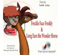 Freckle Face Freddy and Long Ears the Wonder Horse