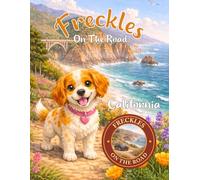 Freckles On The Road: California: - Pacific Coast & National Parks Adventure: A Coastal and Nature Adventure for Kids Ages 2-5 | A Freckles Adventure Exploring Real Places