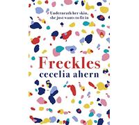 Freckles: The gripping and emotional Sunday Times top ten bestseller from million-copy bestselling author Cecelia Ahern: The uplifting and emotional ... million-copy bestselling author Cecelia Ahern
