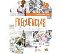 Frecuencias A1 : Part 1 : A1.1 Exercises Book: First part of Frecuencias A1 course with coded access to the ELETeca