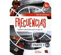 Frecuencias A2 : Part 1 : A2.1 Exercises Book : First part of Frecuencias A2 course with coded access to the ELETeca