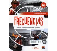 Frecuencias A2 : Part 1 : A2.1 Exercises Book: First part of Frecuencias A2 course with coded access to the ELETeca