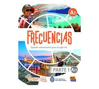Frecuencias A2 : Part 1 : A2.1 : Student Book: First part of Frecuencias A2 course with coded access to the ELETeca