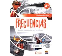Frecuencias A2 : Part 2 : A2.2 Exercises Book: Second Part of Frecuencias A2 course with coded access to the ELETeca