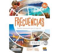 Frecuencias A2 : Part 2 : A2.2 : Student Book: Second part of Frecuencias A2 course with coded access to the ELETeca