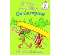 Fred and Ted Go Camping (Beginner Books)