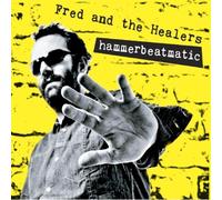 Fred and the Healers - Hammerbeatmatic